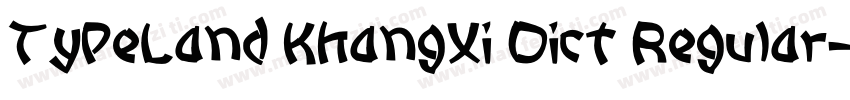 TypeLand KhangXi Dict Regular字体转换